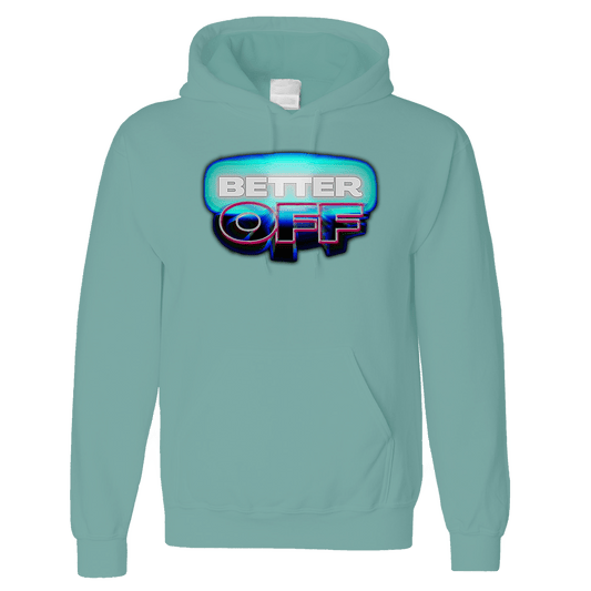 BETTER OFF PULL-OVER HOODIE I